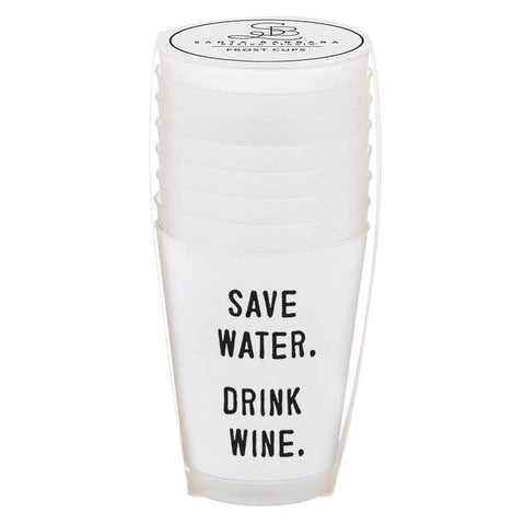 Frost Cup - Save Water. Drink Wine (Santa Barbara)
