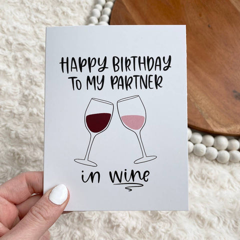 "Happy Birthday To My Partner in Wine" Birthday Card (Big Moods)