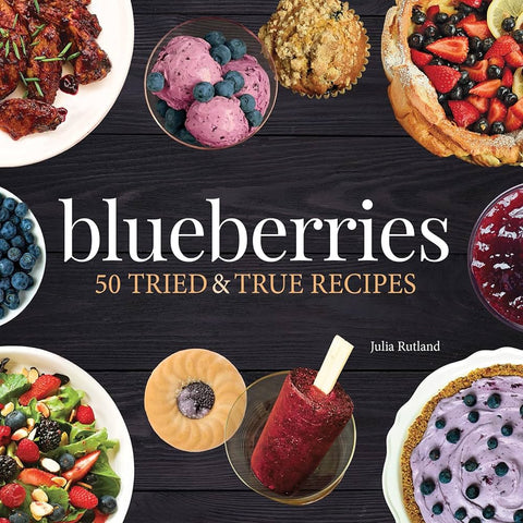 Blueberries 50 Tried & True Recipes (Cookbook)