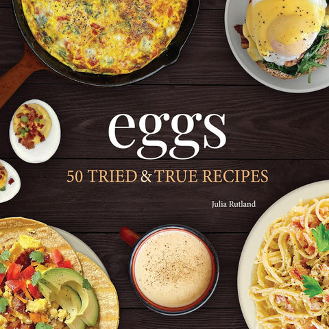 Eggs 50 Tried & True Recipes (Cookbook)