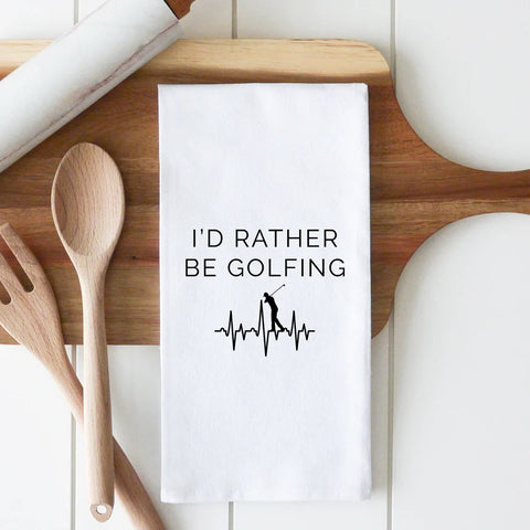 I'd Rather Be Golfing Tea Towel (Porter Lane Homes)