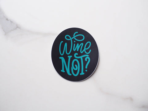 Wine Not Sticker (Sentinel Supply)