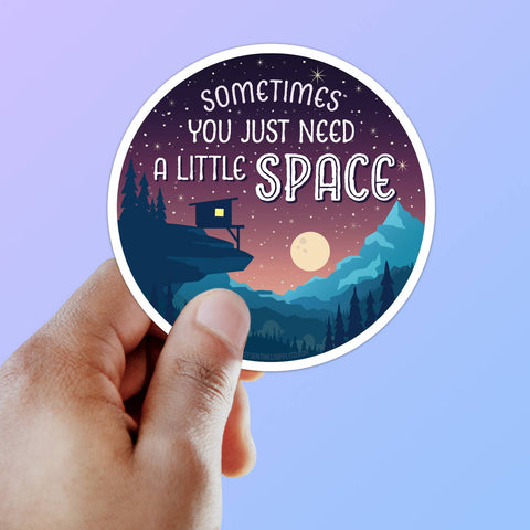 Just Need a Little Space Camping Sticker (Sentinel Supply)