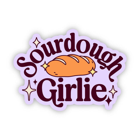 Sourdough Girlie Baking Sticker (Big Moods)