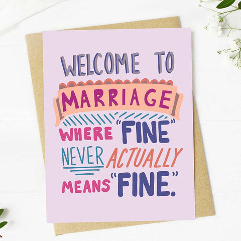 "Fine never actually means fine" Welcome to Marriage Card (Big Moods)