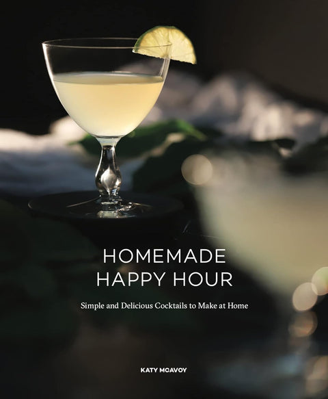Homemade Happy Hour (Cookbook)