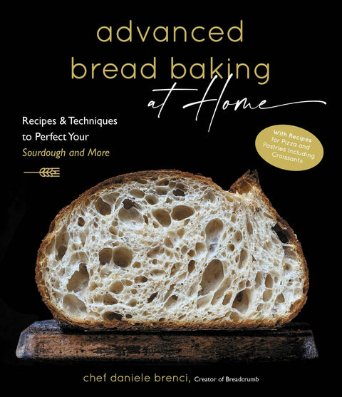 Advanced Home Bread Baking: Sourdough & More Recipes (Cookbook)