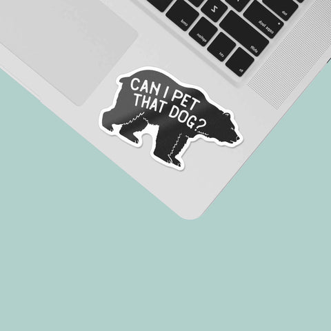 Can I Pet That Dog Funny Meme Sticker (Sentinel Supply)