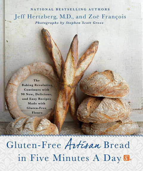 Gluten-Free Bread In Five Minutes 90 New Easy Recipes (Cookbook)