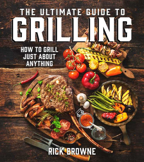 The Ultimate Guide to Grilling (Cookbook)